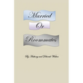 Married or Roommates