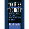 The Rise of "The Rest": Challenges to the West from Late-Industrializing Economies