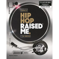 Hip Hop Raised Me