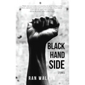 Black Hand Side: Stories