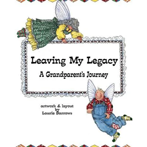 Leaving My Legacy: A Grandparent's Journey