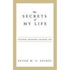 The Secrets of My Life: Vintner, Prisoner, Soldier, Spy - Paperback