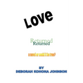 Love Returned, a Novel or Could It Be True?