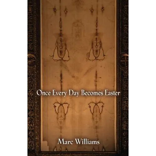 Once Every Day Becomes Easter