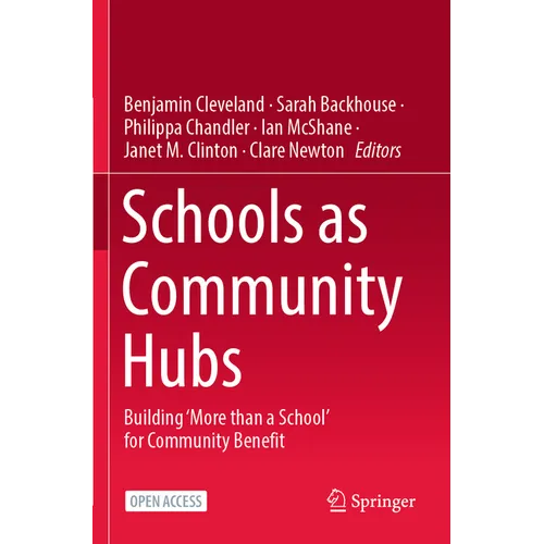 Schools as Community Hubs: Building 'More Than a School' for Community Benefit