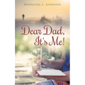 Dear Dad, It's Me!