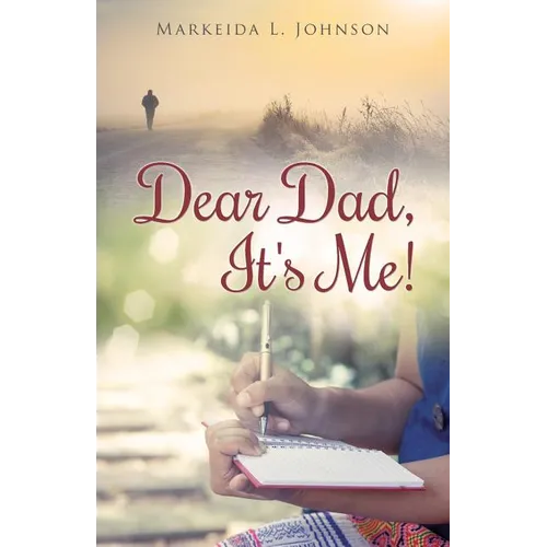 Dear Dad, It's Me!