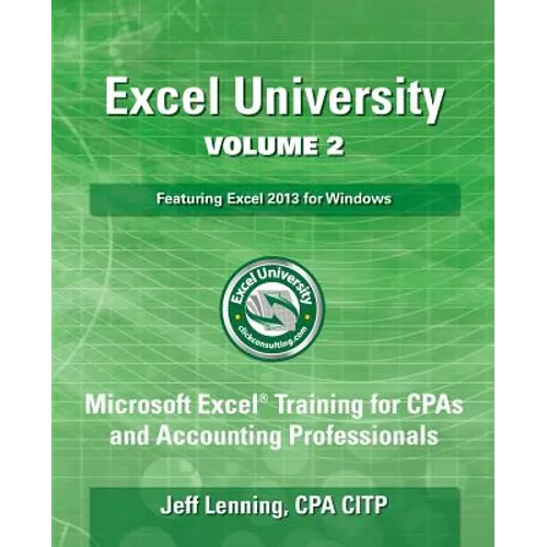 Excel University Volume 2 - Featuring Excel 2013 for Windows