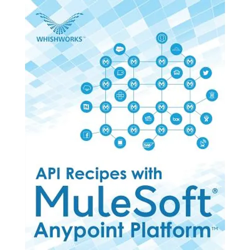 API Recipes with MuleSoft(R) Anypoint Platform