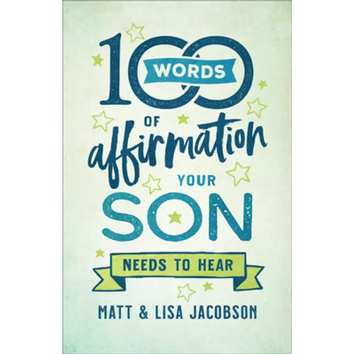 100 Words of Affirmation Your Son Needs to Hear