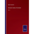 Domestic Annals of Scotland: Vol. II