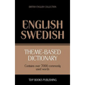 Theme-based dictionary British English-Swedish - 7000 words