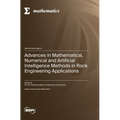 Advances in Mathematical, Numerical and Artificial Intelligence Methods in Rock Engineering Applications