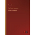 The French Revolution: Volume 1 - in large print