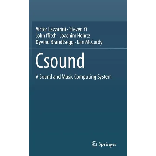 Csound: A Sound and Music Computing System