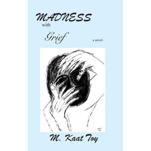 Madness with Grief