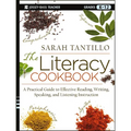 The Literacy Cookbook: A Practical Guide to Effective Reading, Writing, Speaking, and Listening Instruction