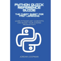 Python Quick Reference Guide: The Cheat Sheet for Fast Learning: Learn Python's Key Concepts and Boost Your Coding Productivity