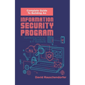 Complete Guide to Building An Information Security Program: Connecting Polices, Procedures, & IT Standards