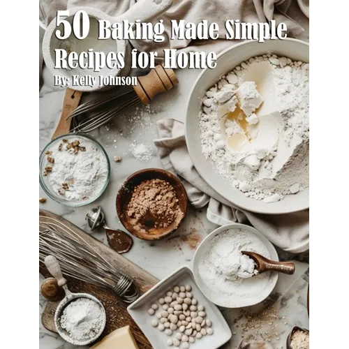 50 Baking Made Simple Recipes for Home