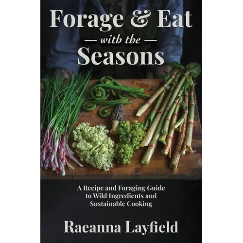 Forage & Eat With The Seasons