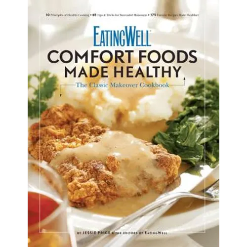 Eatingwell Comfort Foods Made Healthy: The Classic Makeover Cookbook