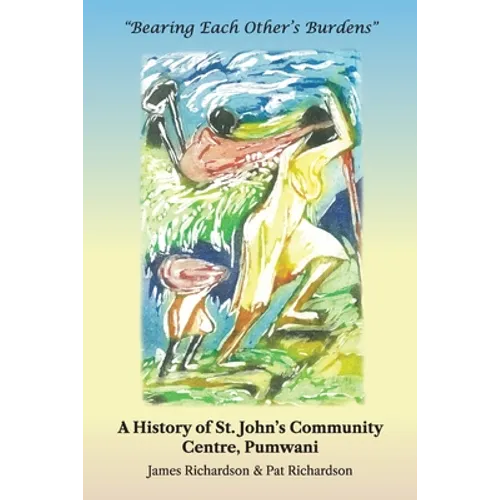 Bearing Each Other's Burdens: A History of St. John's Community Centre, Pumwani