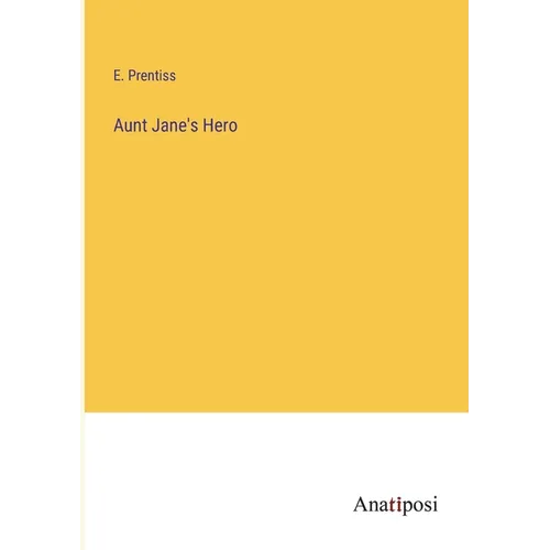 Aunt Jane's Hero