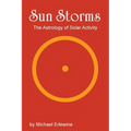 Sun Storms: The Astrology of Solar Activity