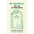 Be Yourself: The Art of Relaxation