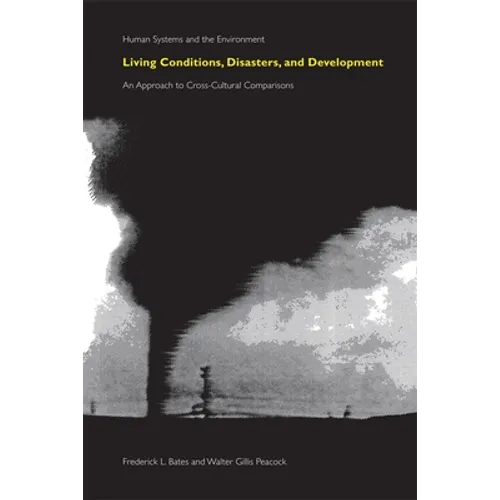 Living Conditions, Disasters and Development: An Approach to Cross-Cultural Comparisons