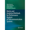Matrix and Analytical Methods for Performance Analysis of Telecommunication Systems
