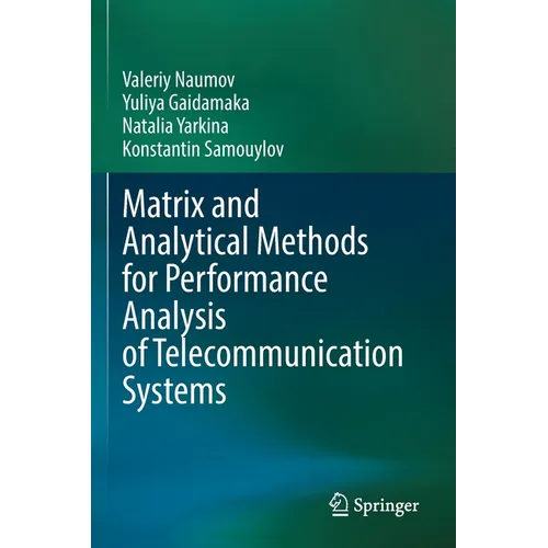 Matrix and Analytical Methods for Performance Analysis of Telecommunication Systems
