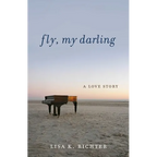 Fly, My Darling: A Love Story - Paperback