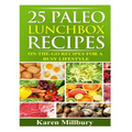 25 Paleo Lunchbox Recipes: On-The-Go Recipes For a Busy Lifestyle