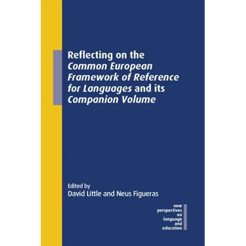 Reflecting on the Common European Framework of Reference for Languages and Its Companion Volume