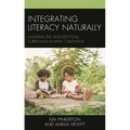 Integrating Literacy Naturally: Avoiding the One-Size-Fits-All Curriculum in Early Childhood