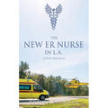 THE NEW ER NURSE IN L.A. (Lower Arkansas)