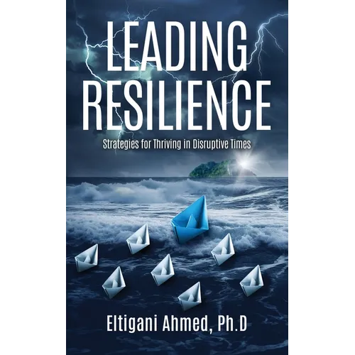 Leading Resilience: Strategies for Thriving in Disruptive Times