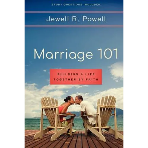 Marriage 101: Building a Life Together by Faith: Study questions included