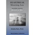 Heartbreak, Mourning, Loss, Volume 1: Detach or Die