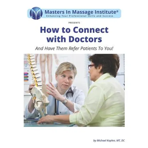 How to Connect with Doctors: And Have Them Refer Patients To You!