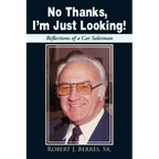 No Thanks, I'm Just Looking!: Reflections of a Car Salesman - Paperback