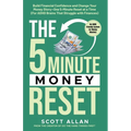The 5-Minute Money Reset: Build Financial Confidence and Change Your Money Story-One 5-Minute Reset at a Time