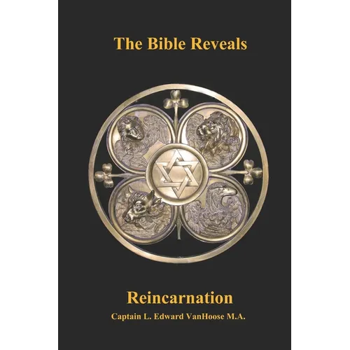 The Bible Reveals Reincarnation