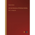 Life And Adventures Of Nicholas Nickleby: Part 2 - in large print
