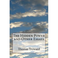 The Hidden Power and Other Essays