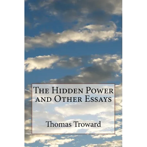 The Hidden Power and Other Essays