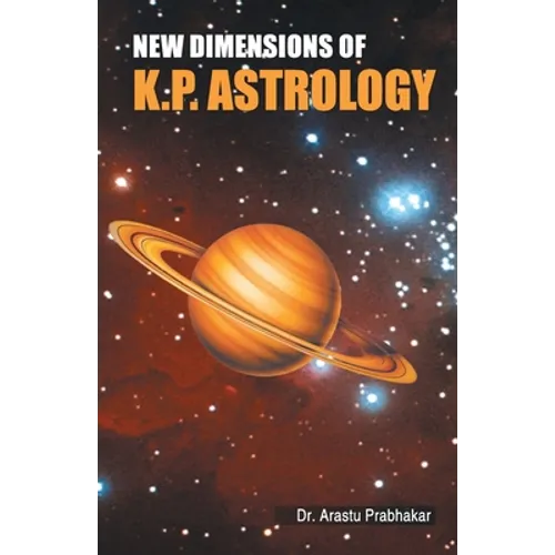 New Dimensions of K.P. Astrology