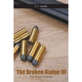The Broken Badge III: The Final Chapter